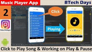 2. Music Player App - Click to Play Song and Working on Play and Pause Button | Android Project