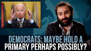 Democrats: Maybe Hold A Primary Perhaps Possibly? - SOME MORE NEWS