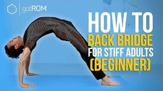 BACK BENDING STRETCHES FOR STIFF ADULTS (BEGINNERS)