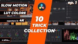 Effetti speciali, tecniche, trucchi, consigli e shortcut in Davinci Resolve - Trick Collection ep. 1