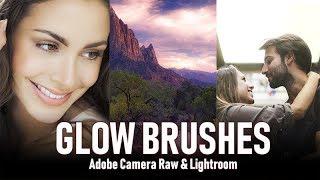 Glow Brushes in Adobe Camera Raw and Lightroom