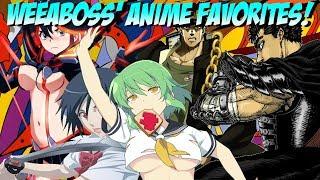 My Top Anime Selections - Weeaboss' Personal Favorites!! ((∀)