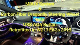 MBUX System & CF Dragonfly Steering Wheel with U88 AGA Button Retrofitted In W213 E63s 2018