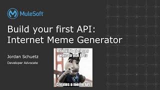 Tutorial:  Build a Meme Generator API using multipart & Anypoint Studio