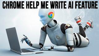 The New Google Chrome Help Me Write AI Feature