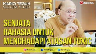 Senjata Rahasia Untuk Menghadapi Atasan Toxic - Mario Teguh Success Video