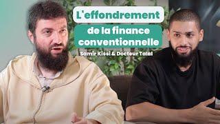 L'effondrement de la finance mondiale [SAMIR KISSI X TALAL LAHLOU]