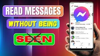 How To Read Messenger Messages Without Seen