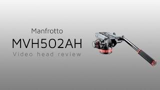 Manfrotto MVH502AH Video Head Review