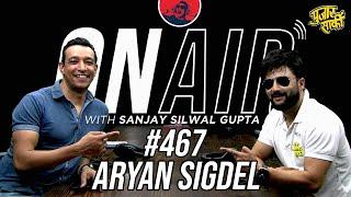 On Air With Sanjay #467 - Aryan Sigdel