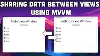 Mastering Sharing Data Between ViewModels in WPF Tutorial using MVVM