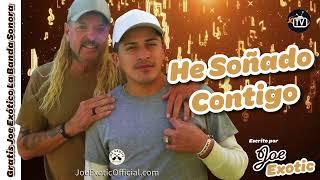 He soñado contigo by Joe Exotic