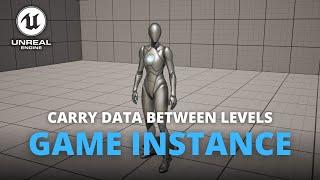 How to Create a Game Instance in Unreal Engine 5 - Carry Data Between Levels