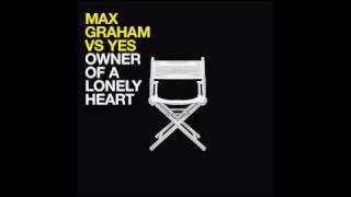 Max Graham VS YES - Owner of a lonely Heart