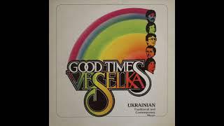 Good Times Veselka - Ukrainian Traditional and Contemporary Music (LP 1980)