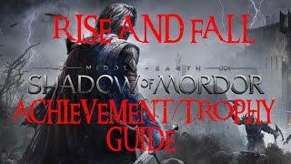 Middle-earth: Shadow of Mordor | Rise and Fall Achievement/Trophy Guide