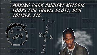 How To Make MELODIC DARK AMBIENT Samples for Travis Scott, Don Toliver, Etc. (Cubeatz, Frank Dukes)