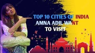 TOP 10 CITIES OF INDIA TO VISIT || REACTION VIDEO || AMNA ADIL ||FUNNY REACTION