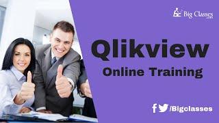 Qlikview Online Training - Qlikview Developer Tutorial - Bigclasses