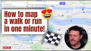 How to map your walk or a run in less than 1 minute with Google Maps!