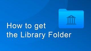 How to get to the Library folder on Mac