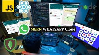  Build a Whatsapp Clone with MERN Stack (MongoDB, Express, React, Node JS)