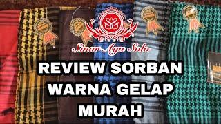 Review Sorban Warna Gelap - Sinar Ayu Solo #sorban #sorbanwali #sorbankashmiri #imamah