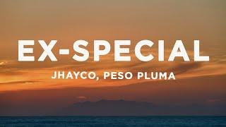 Jhayco, Peso Pluma - Ex-Special (Letra/Lyrics)