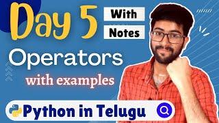 Day 5 : Operators | Python Course in Telugu | Vamsi Bhavani