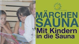 Märchensauna. Kinder lernen saunieren. Mit Kindern in die Sauna. Stadt-Bad Gotha TV