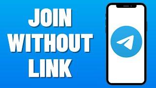 How to Join Telegram Private Channel Without Invite Link (2024) Step-By-Step