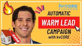 Best Automated Warm Lead Campaign KvCORE CRM | Automatic Smart Campaign Strategy