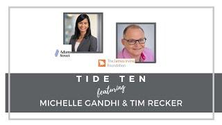 TIDE Ten featuring Michelle Gandhi & Tim Recker