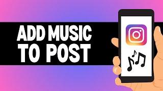 How to Add Music to Instagram Post (2024) | Easy Guide