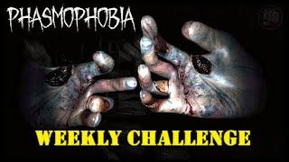 Weekly Challenge and More | Phasmophobia (15 Jul 4)