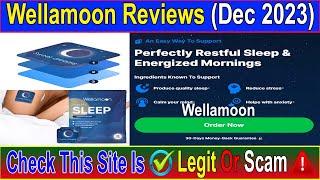 Wellamoon Reviews (Dec 2023) Watch the Video & Know Scam or Legit? ! Scam Advice