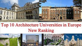 Top 10 Architecture Universities in Europe New Ranking | Entire Education