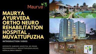  Maurya Ayurveda Ortho and Neuro Rehabilitation Centre Signature video -English 