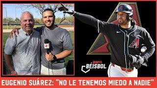 EUGENIO SUÁREZ en EXCLUSIVA con ERNESTO JEREZ: En ARIZONA No le TENEMOS MIEDO A NADIE | ESPN Beisbol