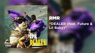 RMR - DEALER (feat. Future & Lil Baby) [Official Audio]