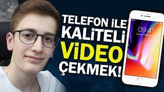 TELEFON İLE KALİTELİ VİDEO NASIL ÇEKİLİR? - Youtube Video Hazırlama