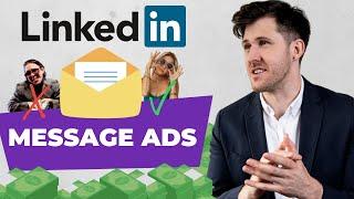 How To Use LinkedIn Message Ads To Close More Deals!  [2022]