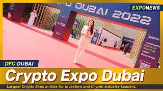 CRYPTO EXPO 2022 DUBAI : Festival Arena : Latest Insights Forex Fintech Blockchain Crypto Currency