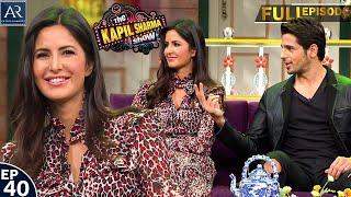 The Kapil Sharma Show | Episode 40 | Baar Baar Dekho Movie | Katrina Kaif, Sidharth Malhotra