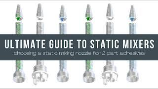 The Ultimate Guide to Static Mixer Nozzles for 2 Part Adhesive Dispensing | Gluegun.com