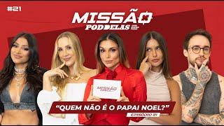 MISSÃO PODDELAS - "QUEM NÃO É O PAPAI NOEL?" - com Flávia Viana