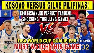 GILAS PILIPINAS vs KOSOVO - Brownlee at Edu Sobrang Lakas ng Tandem! FIBA Qualifiers 2k Game