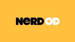 Nerd OD is here!