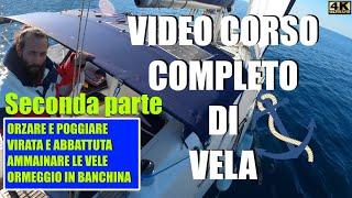 CORSO COMPLETO DI VELA ep.2 video lezioni di vela come navigare a vela in solitaria tutorial vela