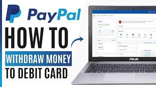How to Withdraw Money to Debit Card Paypal (Easy 2024)